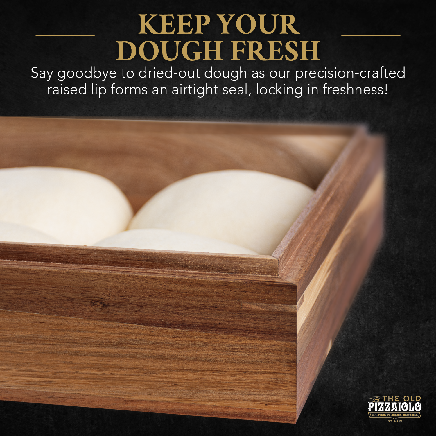 The Old Pizzaiolo Wooden Pizza Dough Proofing Box